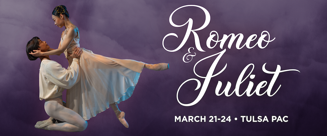 Tulsa Ballet: Romeo and Juliet